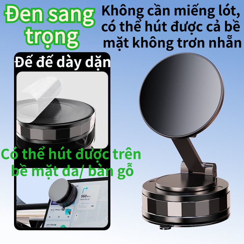 Giá đỡ điện thoại ô tô hút chân không nam châm,xoay 360°,3 trục điều chỉnh,dùng được nhiều cảnh: xe, bàn,bếp,phòng tắm