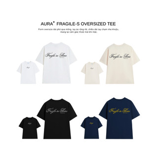 Áo thun Aura✦ Fragile-S Oversized Tee 100% Cotton Unisex T-shirt