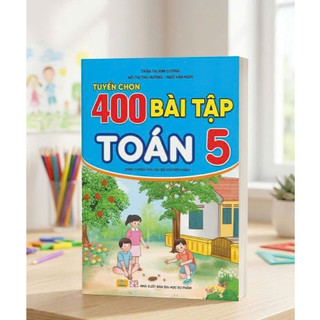 Sách - 400 Bài Tập Toán 5 - Dùng Chung Cho Các Bộ SGK Hiện Hành - ndbooks