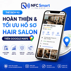 GÓI DỊCH VỤ HOÀN THIỆN & TỐI ƯU HỒ SƠ HAIR SALON TRÊN GOOGLE MAPS