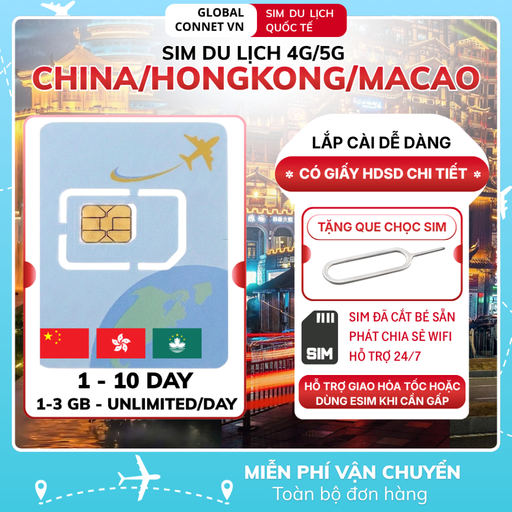 Sim Du Lịch TRUNG QUỐC - HỒNG KÔNG - MACAO [1 - 10 Ngày] 4G/ 5G Tốc Độ Cao Và Ổn Định