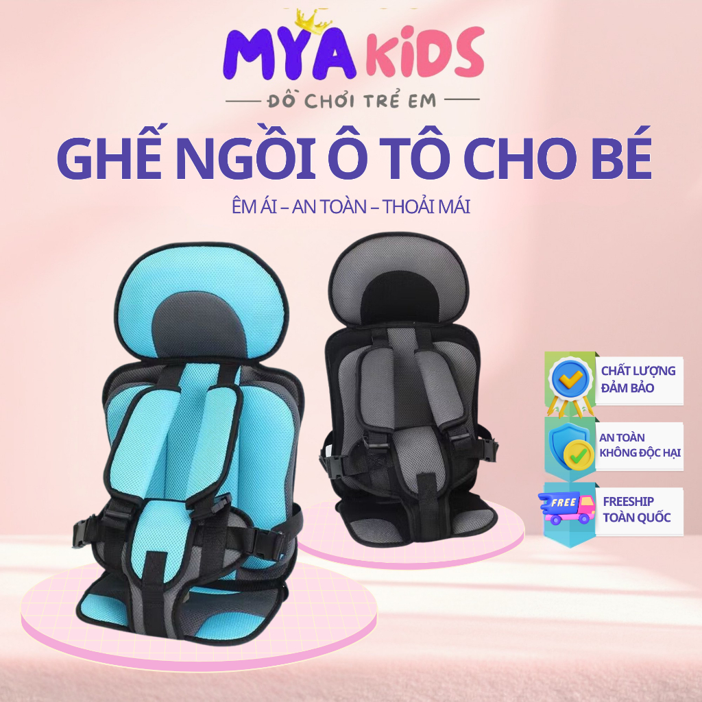 {DN-103-104}Ghế Ngồi Ô Tô Cho Bé MYA KIDS Cho Trẻ Từ 6 Tháng Tuổi Ngồi An Toàn Cho Bé Trên Xe