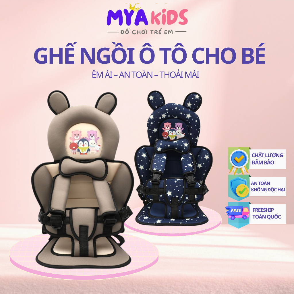 {DN-101-102}Ghế Ngồi Ô Tô Cho Bé MYA KIDS Cho Trẻ Từ 6 Tháng Tuổi,Ghế An Toàn Cho Bé