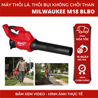 Máy thổi bụi, máy thổi lá cầm tay dùng pin Milwaukee M18 BLBO không chổi than gọn nhẹ, công suất lớn