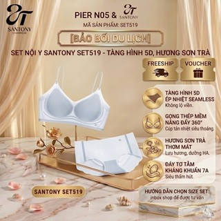 Set Nội Y Santony PIER N°5 519 - Tuyệt Tác Dưỡng Da HA Quyện Hương Hoa Sơn Trà & Đáy Tơ Tằm