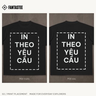 Áo Thun Local Brand FANTASTEE IN THEO YÊU CẦU Cotton 100% 250gsm Form Oversize, Hoàn Thiện Cao Cấp