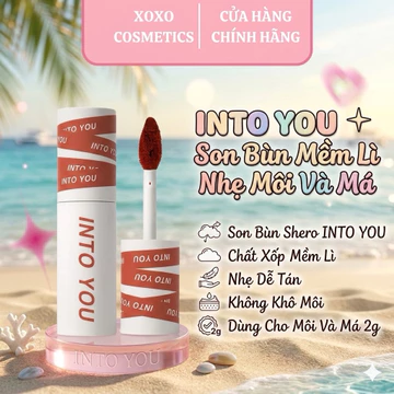 [INTO YOU] Son Bùn Shero INTO YOU Chất Xốp Mềm Lì Nhẹ Dễ Tán Không Khô Môi Dùng Cho Môi Và Má 2g