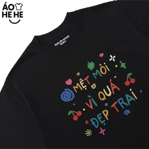Áo Thun Hài Hước Mệt Mỏi Vì Đẹp Trai Câu Nói Text Vui Nhộn Form Rộng Cotton 230gsm In Theo Yêu Cầu