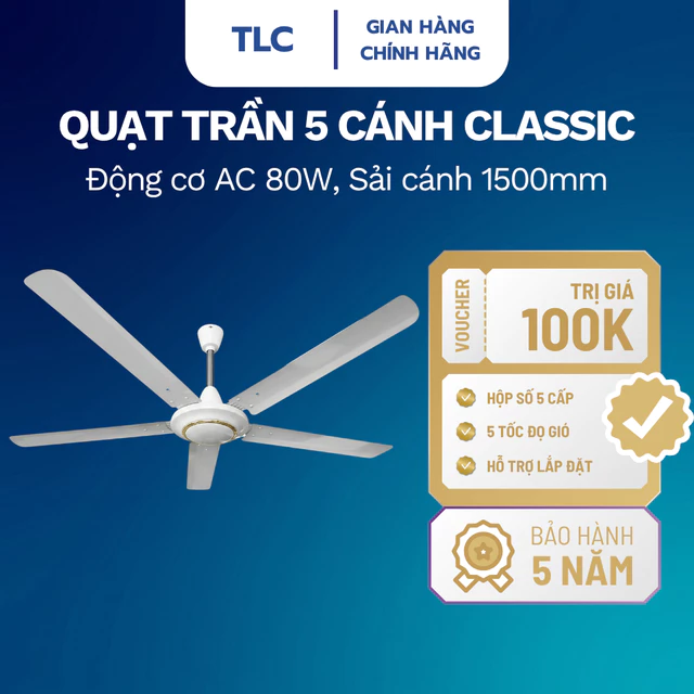 Quạt Trần 5 Cánh TLC ECOFAN Classic Động Cơ AC 80W Sải Cánh 1500mm Hộp Số 5 Cấp Bảo Hành 5 Năm
