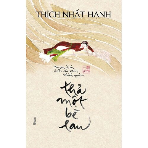 Sách - Thả Một Bè Lau - Truyện Kiều Dưới Cái Nhìn Thiền Quán - Thích Nhất Hạnh