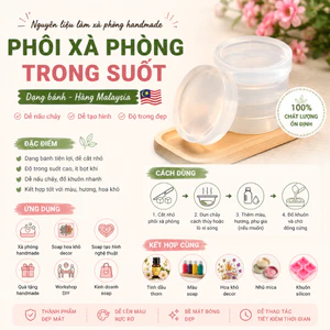 PHÔI XÀ PHÒNG TRONG SUỐT (MALAYSIA)