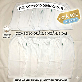 [Combo 10 cái] Quần trắng chất cotton mỏng mát cho bé (sơ sinh - 15kg) (5 ngắn - 5 dài)