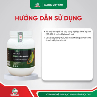 DASSHU SIÊU MAGIE – Phân bón sinh học hỗ trợ tăng cường quang hợp, lá dày khỏe đẹp, khối lượng 1KG