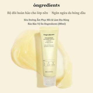 Sữa Dưỡng Ẩm, Kem Lót Căng Bóng, phục hồi hàng rào bảo vệ da Ongredients  Skin Barrier Calming Lotion