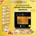 [Chính hãng]Nồi Chiên Hơi Nước Tapuho TSF16 Color bản plus,Thể tích 16L,70 chức năng,Công Suất 2800W — ảnh 1