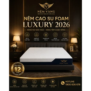 NỆM CAO SU FOAM LUXURY 2026