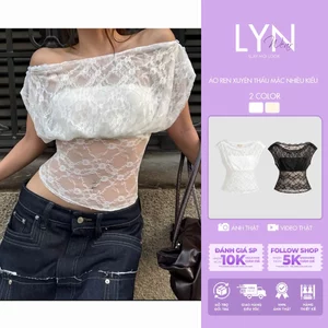 | LYN WEAR | (LAYLA TOP -TẶNG ÁO ỐNG) Áo ren trễ vai xuyên thấu mặc nhiều kiểu, mặc đi chơi mùa hè gợi cảm