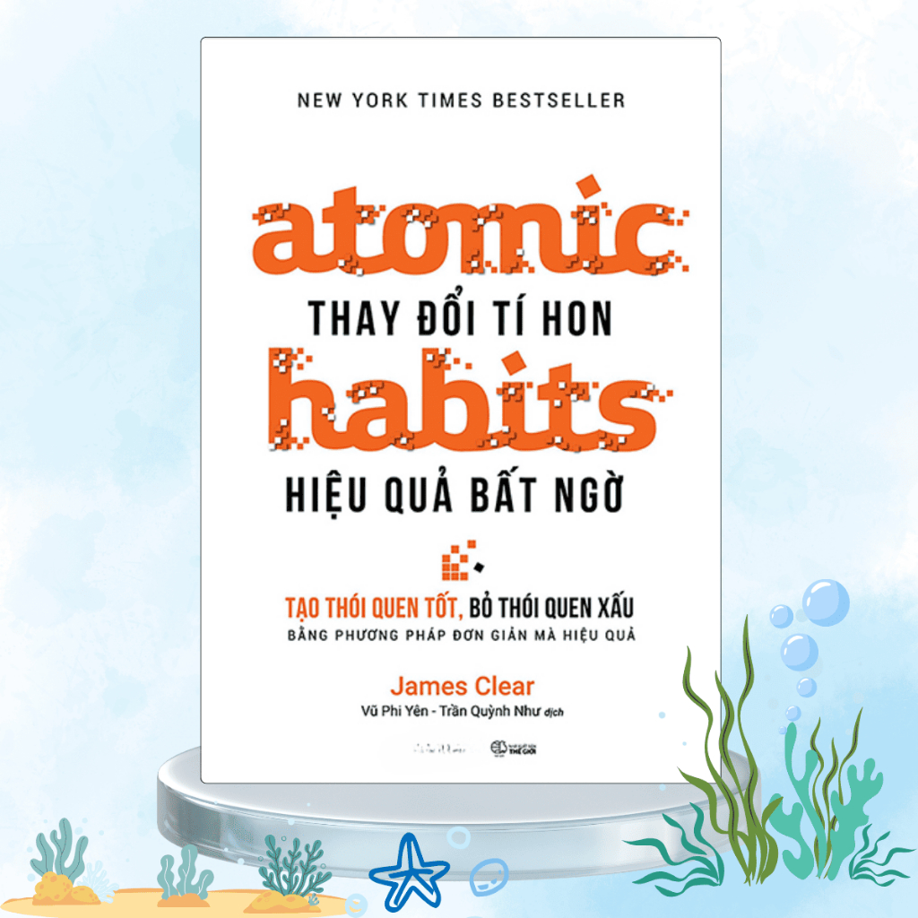 Bìa sách Atomic Habits - Thay Đổi Tí Hon, Hiệu Quả Bất Ngờ