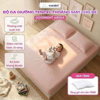 Bộ Ga Giường Tencel Goodnight Airsilk Cho Bé Mùa Hè, Ga Gối Điều Hòa Thoáng Mát An Toàn Mềm Mại