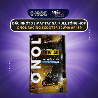 Dầu Nhớt Xe Máy Tay Ga ONOL RACING SCOOTER 10W40 FULL Tổng Hợp API SP (Mẫu Mới) - Mvn Auto