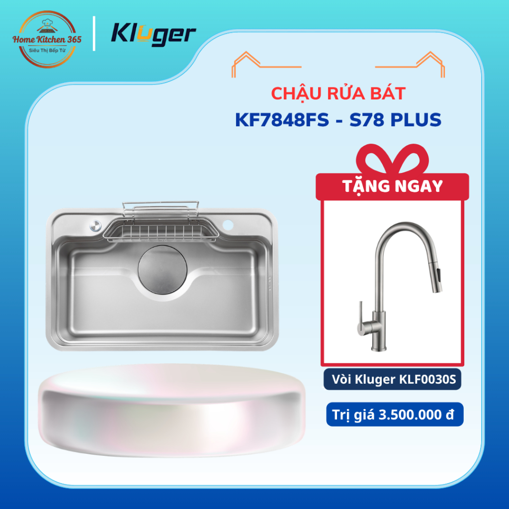 [TẶNG VÒI] Chậu rửa bát Kluger KF7848FS - S78 Plus Thiết Kế Tinh Tế, Tiện Ích Cho Mọi Nhà
