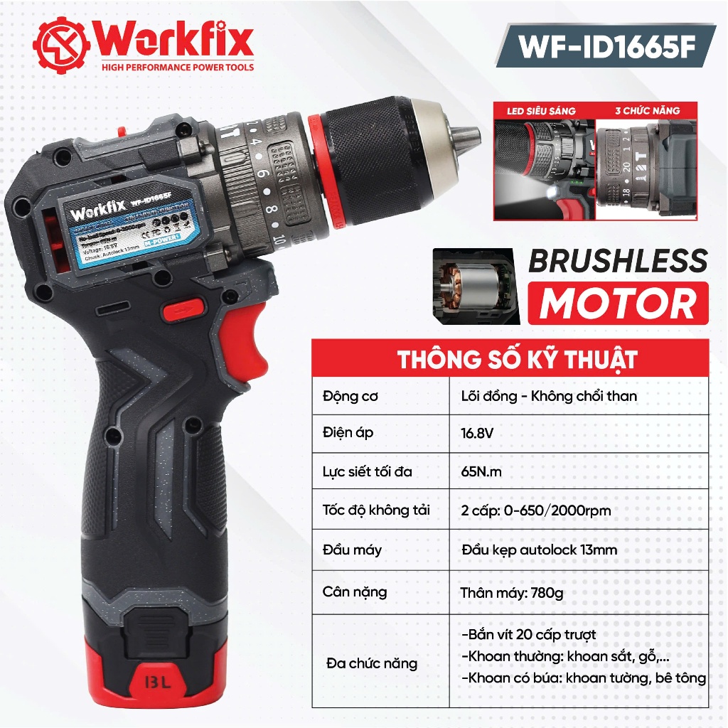 Máy Khoan Pin 3 Chức Năng Workfix WF-ID1665F 16.8V – Lực Siết 65Nm, 2 Tốc Độ, Khoan Búa/Bắt Vít, Động Cơ Mạnh Mẽ