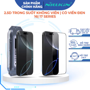 Cường Lực 2.5D Nillkin KHÔNG VIỀN Trong Suốt Amazing CP+ Pro Có Khung Chính Hãng cho iP 17/16 Series