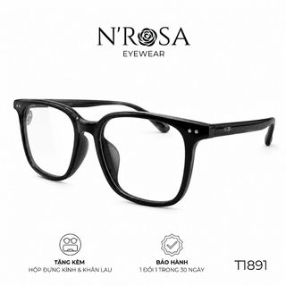 Gọng Kính Cận N’ROSA T1891 – Form Vuông Thanh Mảnh, Nhựa Cao Cấp Siêu Nhẹ, Thời Trang Unisex