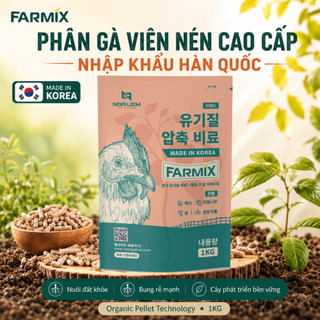 Phân Gà Viên Nén FARMIX 1KG Hàn Quốc - Phân Hữu Cơ Tan Chậm Cho Rau Màu, Hoa Kiểng