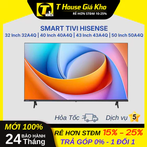Smart Tivi Hisense HD 32 Inch 32A4Q| 40A4Q| 43A4Q | 50A4Q BH 24 Tháng
