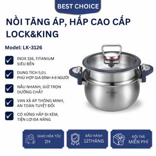 Nồi Tăng Áp Đa Năng Lock&King LK-3126 Inox 5 Lớp Có Xửng Hấp Cao Cấp