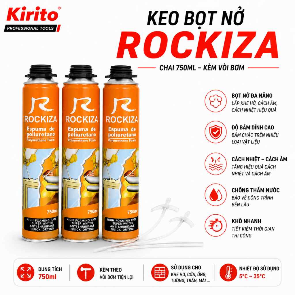 Keo Bọt Nở Rockiza 750ml Kèm Vòi Bơm | Keo Foam PU Trám Khe Hở Chống Thấm Cách Nhiệt