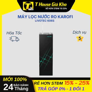 Máy Lọc Nước RO Karofi Livotec 606S Tiết Kiệm Nước Độ Bền Cao BH 24 Tháng