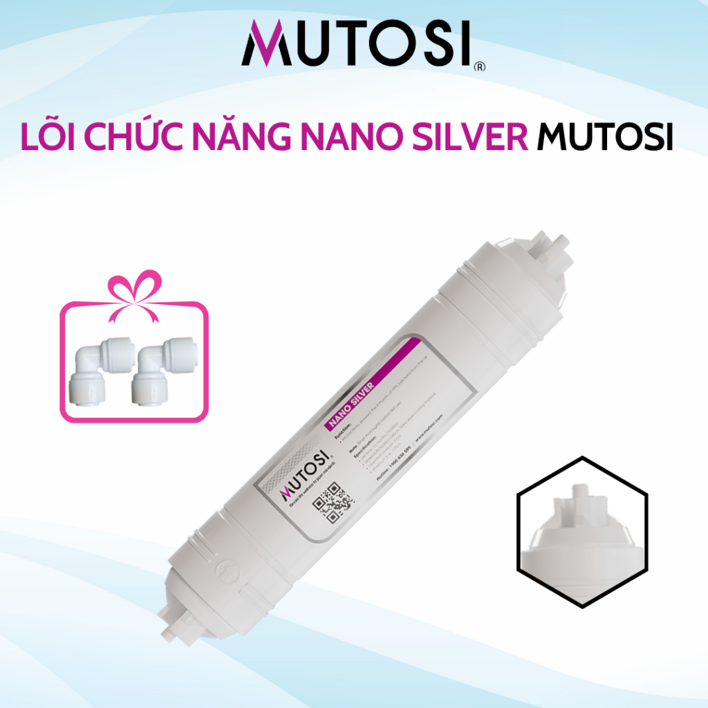 Lõi Chức Năng Nano Mutosi Giúp Tiêu Diệt Vi Khuẩn, Chống Tái Nhiễm Khuẩn Trong Quá Trình Lưu Thông Trong Hệ Thống Lọc