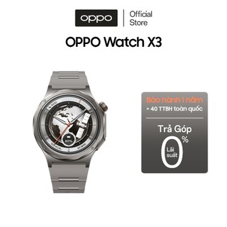 Đồng hồ OPPO Watch X3 (OWWE261) có kết nối NFC, Wifi - Hàng chính hãng