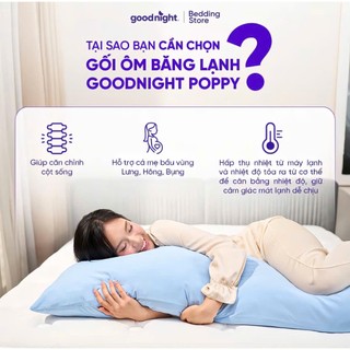 Gối Ôm Điều Hòa Mùa Hè Cho Mẹ Bầu Vua Nệm Goodnight Poppy, Gối Bông Và Vỏ Gối Cooling Mềm Mát Lạnh