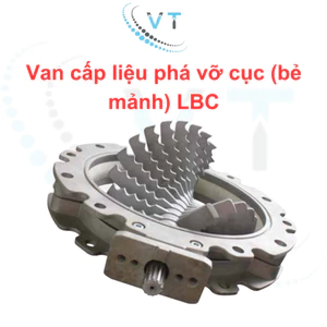 Van cấp liệu phá vỡ cục (bẻ mảnh) LBC