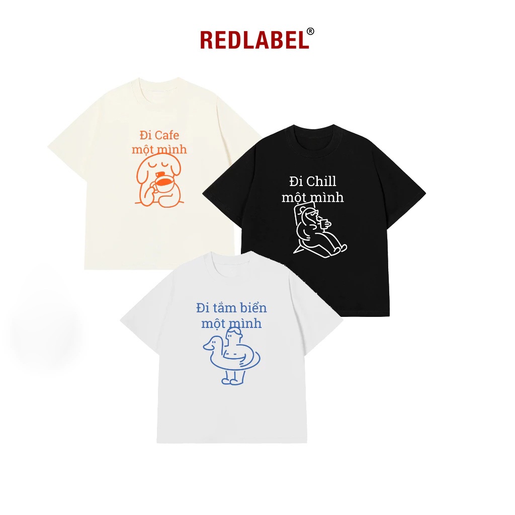 Áo Thun Vớ Vẩn Vui Tươi Áo Thun MỘT MÌNH VẪN CHILL Áo Phông REDLABEL TS93