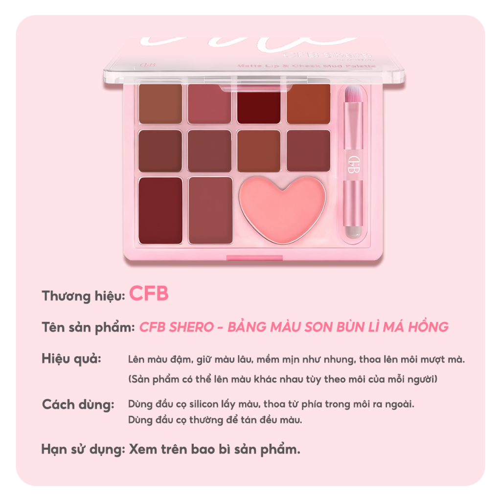 Bảng Phấn Môi Má CFB 10 Tông  Shero Phủ Mát, Son & Má Hồng 2 Trong 1, Pha Màu Tự Do, Lì Mịn Lâu Trôi