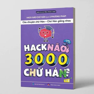 Sách Tiếng Trung - Hack Não 3000 Chữ Hán Tập 3 (có file nghe)