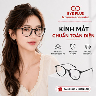 Kính Cận Dáng Tròn Nam Nữ Eye Plus 0878 Gọng Kính Nhựa Nguyên Chất, Kính Mắt Dáng Thời Trang Unisex