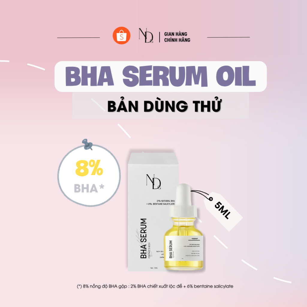 Serum BHA giảm mụn, tẩy tế bào chết hóa học, thu nhỏ lcl,... dùng cho Face & Body BHA ND 8% 5ml