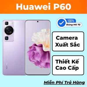 Điện Thoại Huawei P60 [Full Google Ngân Hàng Tiếng Việt]