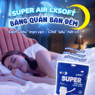[ TẶNG 12 BVS] Băng Vệ Sinh Quần LXSoft Super Air cao cấp, Bạc Hà mát lạnh, Mặt bông mềm, siêu thấm hút - 3 miếng/gói