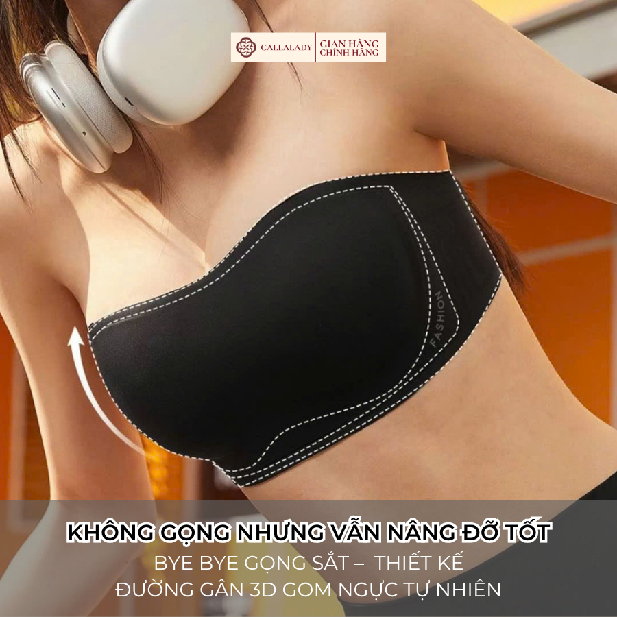 Áo ngực không dây chống tuột Callalady nâng ngực to, không gọng,chống xệ chất đúc su thông thoáng không lộ viền AN09