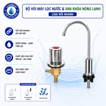 Bộ Vòi Máy Lọc Nước & Van Khóa Nóng Lạnh, Loại Nối Nhanh - (Dùng Cho Máy Lọc Nước Nóng Lạnh)