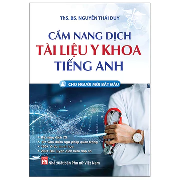 Sách - Cẩm Nang Dịch Tài Liệu Y Khoa Tiếng Anh - Cho Người Mới Bắt Đầu - Nguyễn Thái Duy