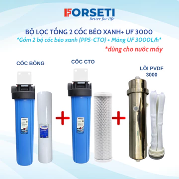 Combo 2 Cốc Lọc Béo 20 inch + Màng UF 3000 L/h Sử Dụng Sợi PVDF Siêu Lọc, Loc Tổng Đầu Ngồn, Lọc Nước Sinh Hoạt