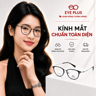 Kính Mắt Dáng Oval 8033 Eye Plus Gọng Nhựa TR Càng Titanium IP Bọc Nhựa Nhẹ Bền Thời Trang Unisex
