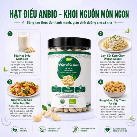 Hạt Điều Tươi Hữu Cơ ANBIO - Hạt Điều Nhân Trắng Organic Làm Sữa, Thực Phẩm Thực Dưỡng